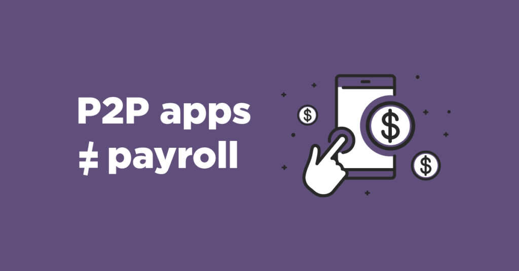 venmo, paypal and other apps are not payroll